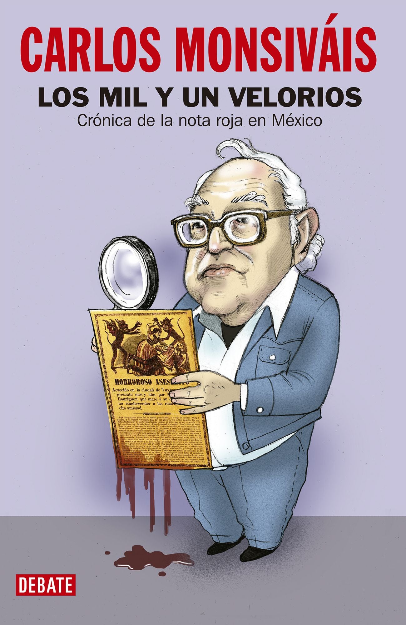 Los mil y un velorios: Crónica de la nota roja en México
