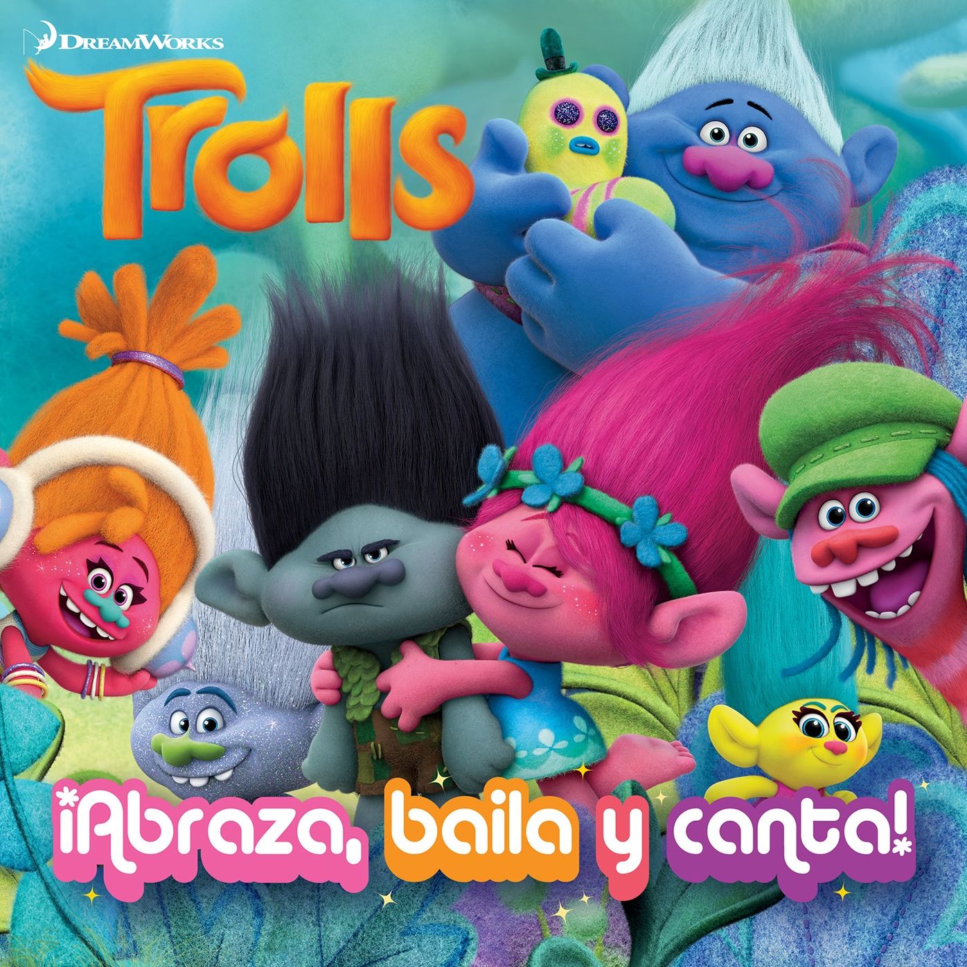 Trolls. ¡Abraza, baila y canta! / Dance! Hug! Sing! (DreamWorks)