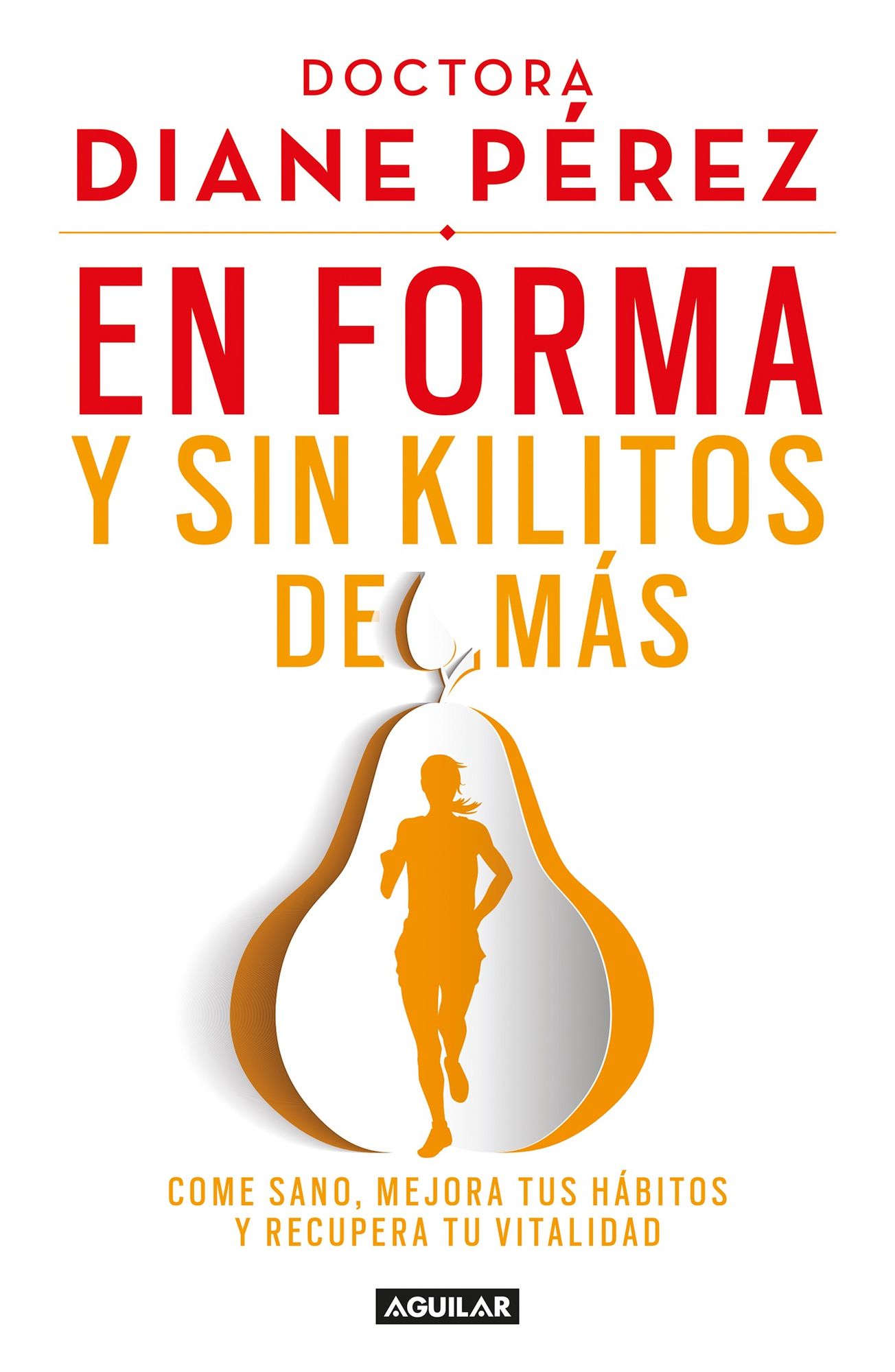 En forma y sin kilitos de mas: Come sano, mejora tus habitos y recupera tu vitalidad