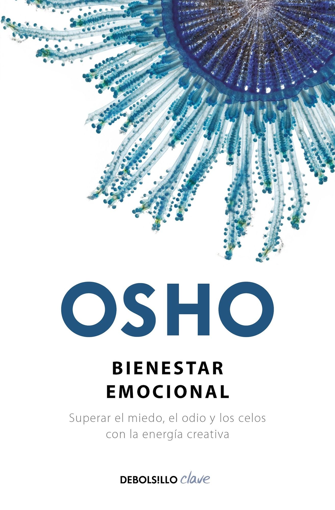 Bienestar emocional / Emotional Wellness: Superar el miedo, el odio y los celos con la energia creativa