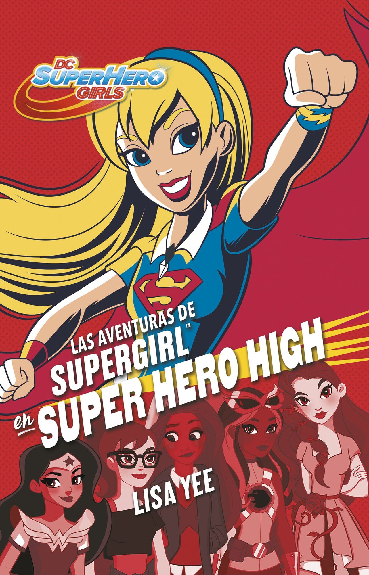 Las aventuras de Supergirl en Super Hero High (DC Super Hero Girls 2)