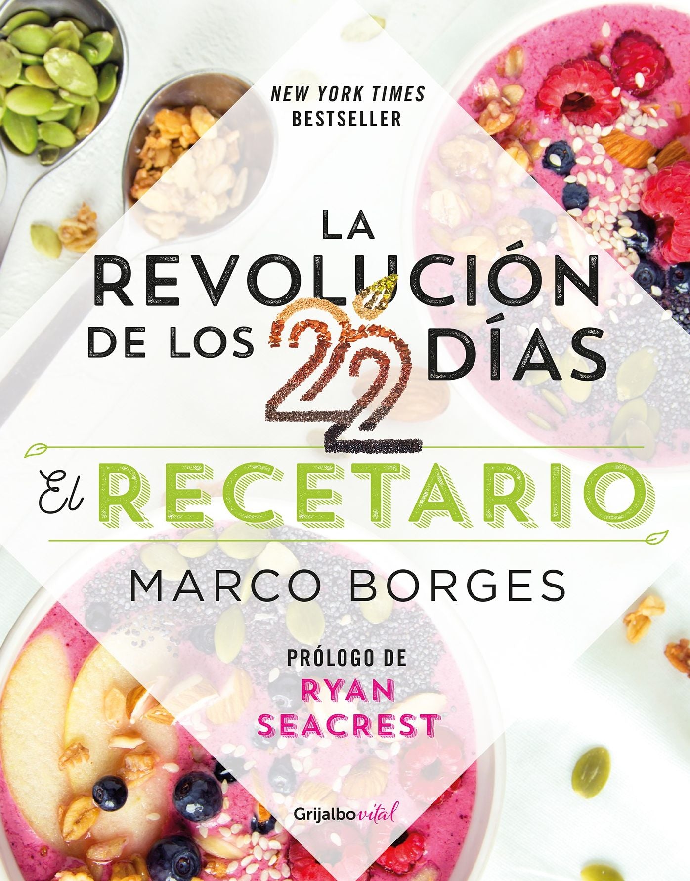 La revolucion de los 22 dias. Recetario / The 22-Day Revolution Cookbook