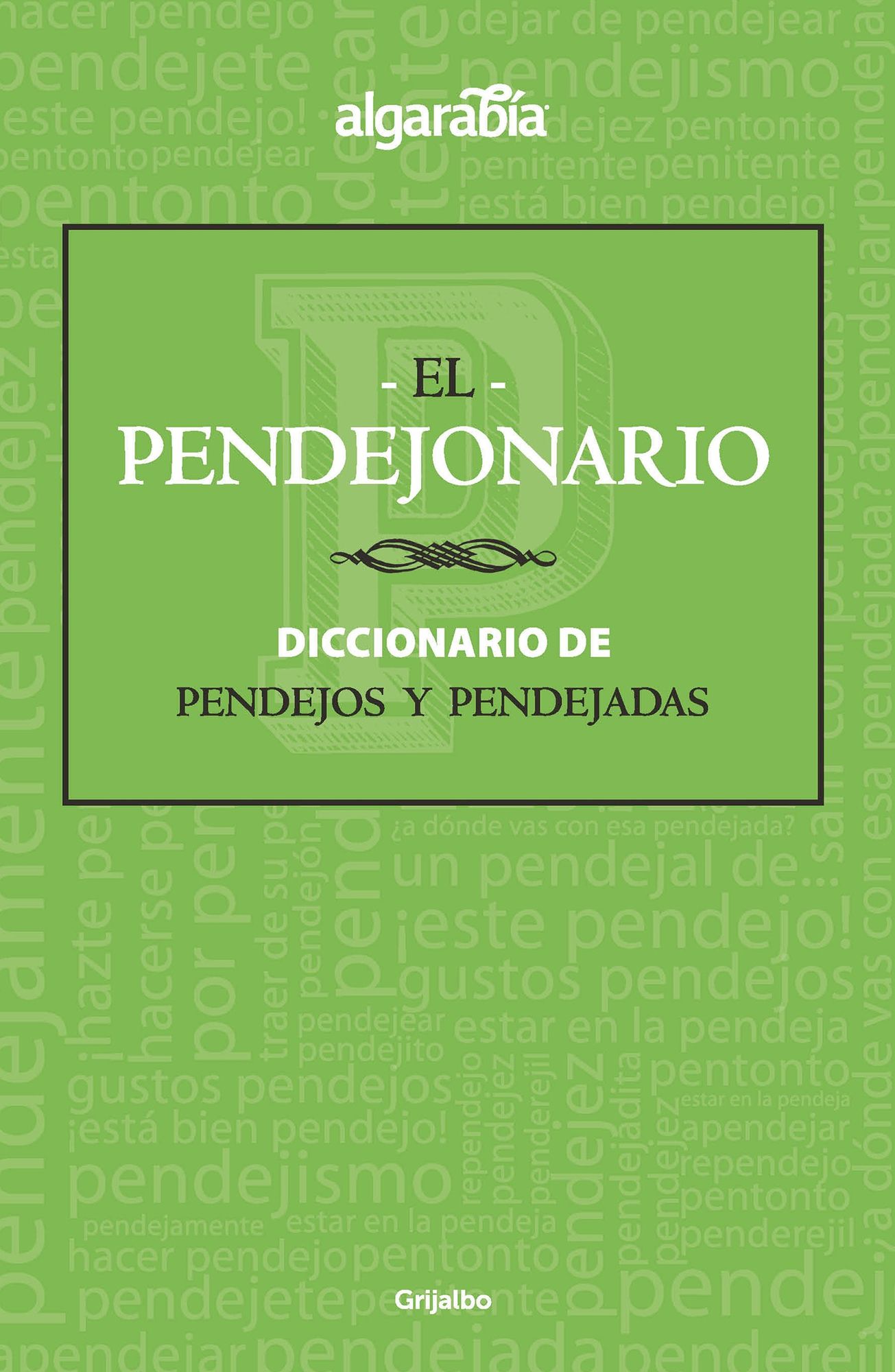 El pendejonario / The "Pendejo-nary"
