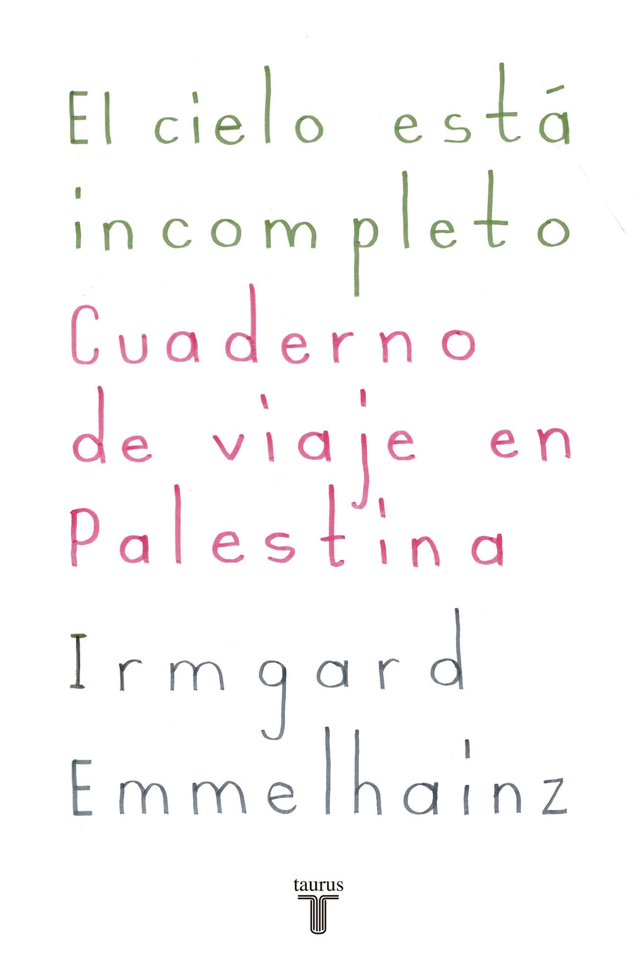 El cielo está incompleto: Cuaderno de viaje en Palestina