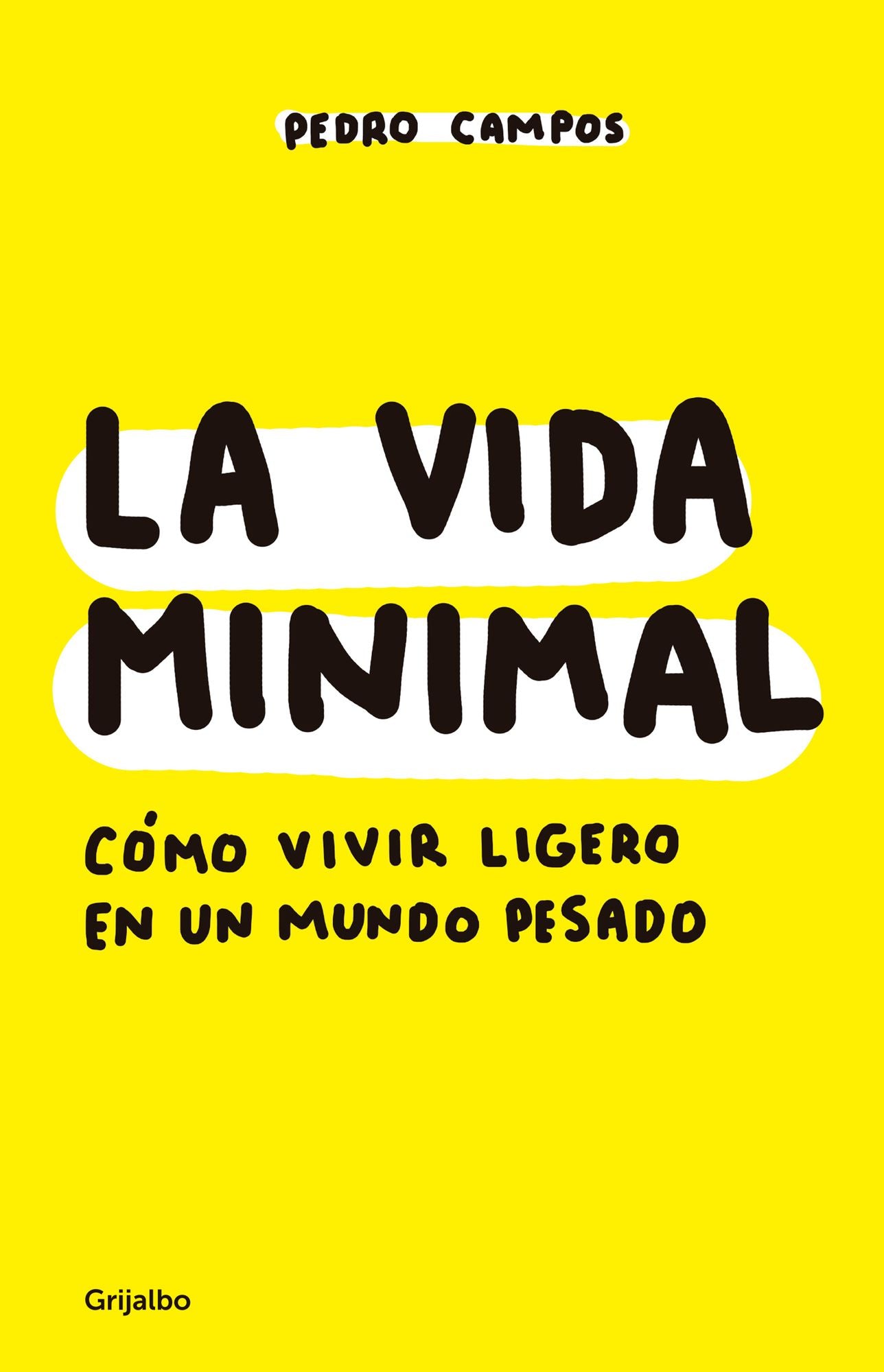 La Vida Minimal: Cï¿½mo Vivir Cien Aï¿½os Con Salud y Felicidad / The Minimalist Life: How to Live 100 Years with Health and Happiness
