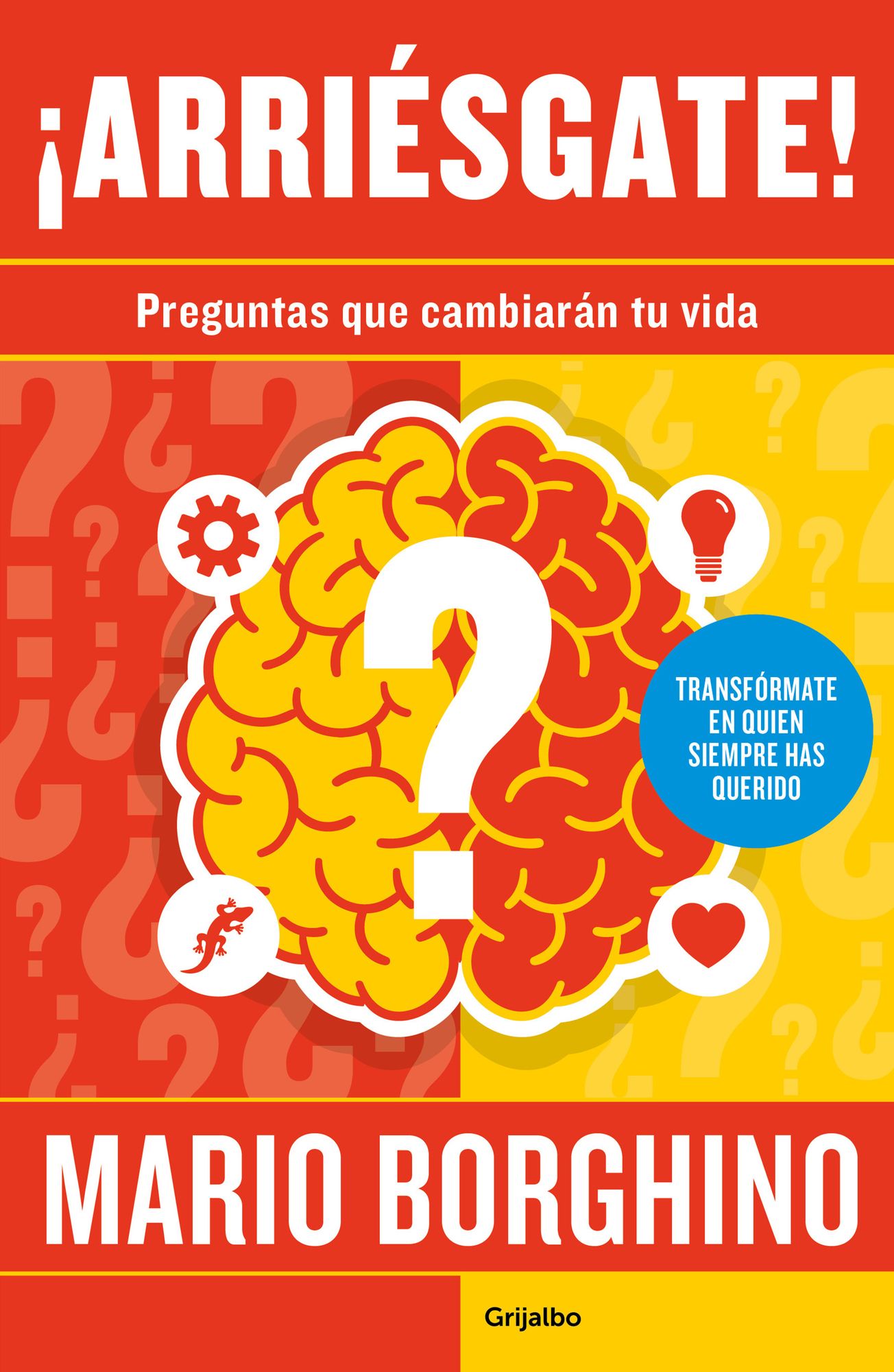 ­Arri¿sgate! Preguntas para cambiar tu vida / Take a Risk! Questions to Ask in Order to Change Your Life : Preguntas para cambiar tu vida/ Questions to Change Your Life