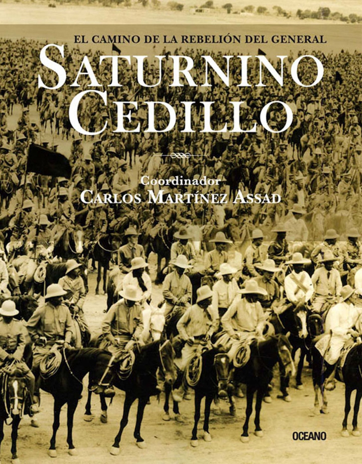 El camino de la rebelión del General Saturnino Cedillo