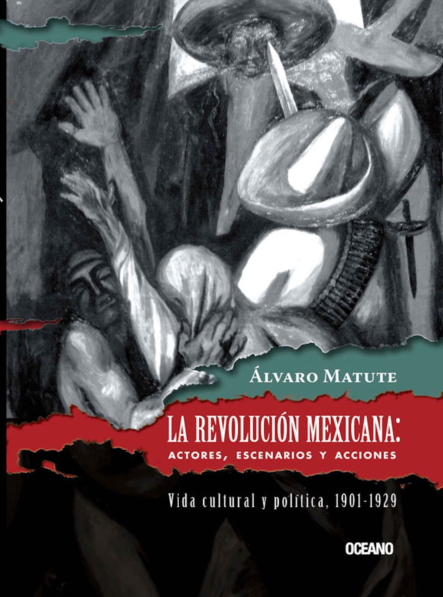 La Revolución Mexicana: actores, escenarios y acciones: Vida cultural y política 1901-1929