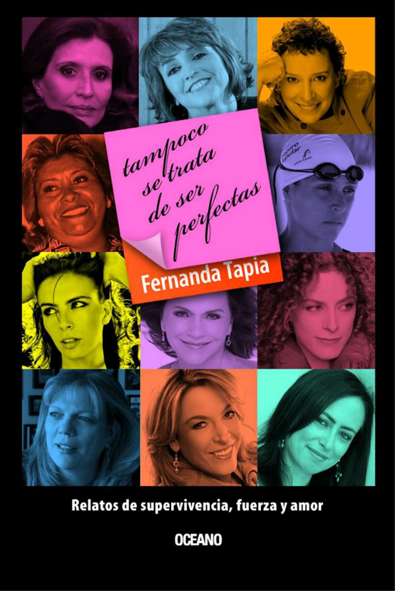Tampoco se trata de ser perfectas: relatos de supervivencia, fuerza y amor