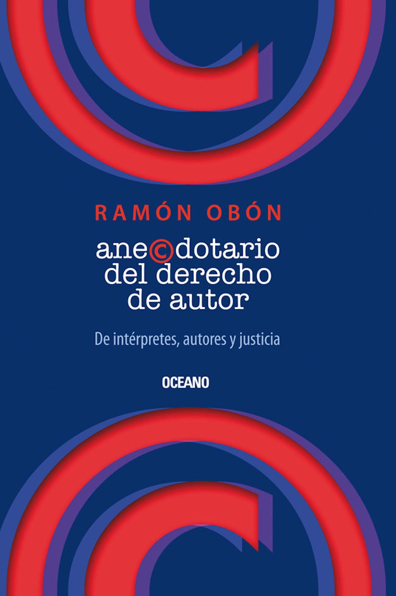 Anecdotario del derecho de autor: de intérpretes,autores y justicia