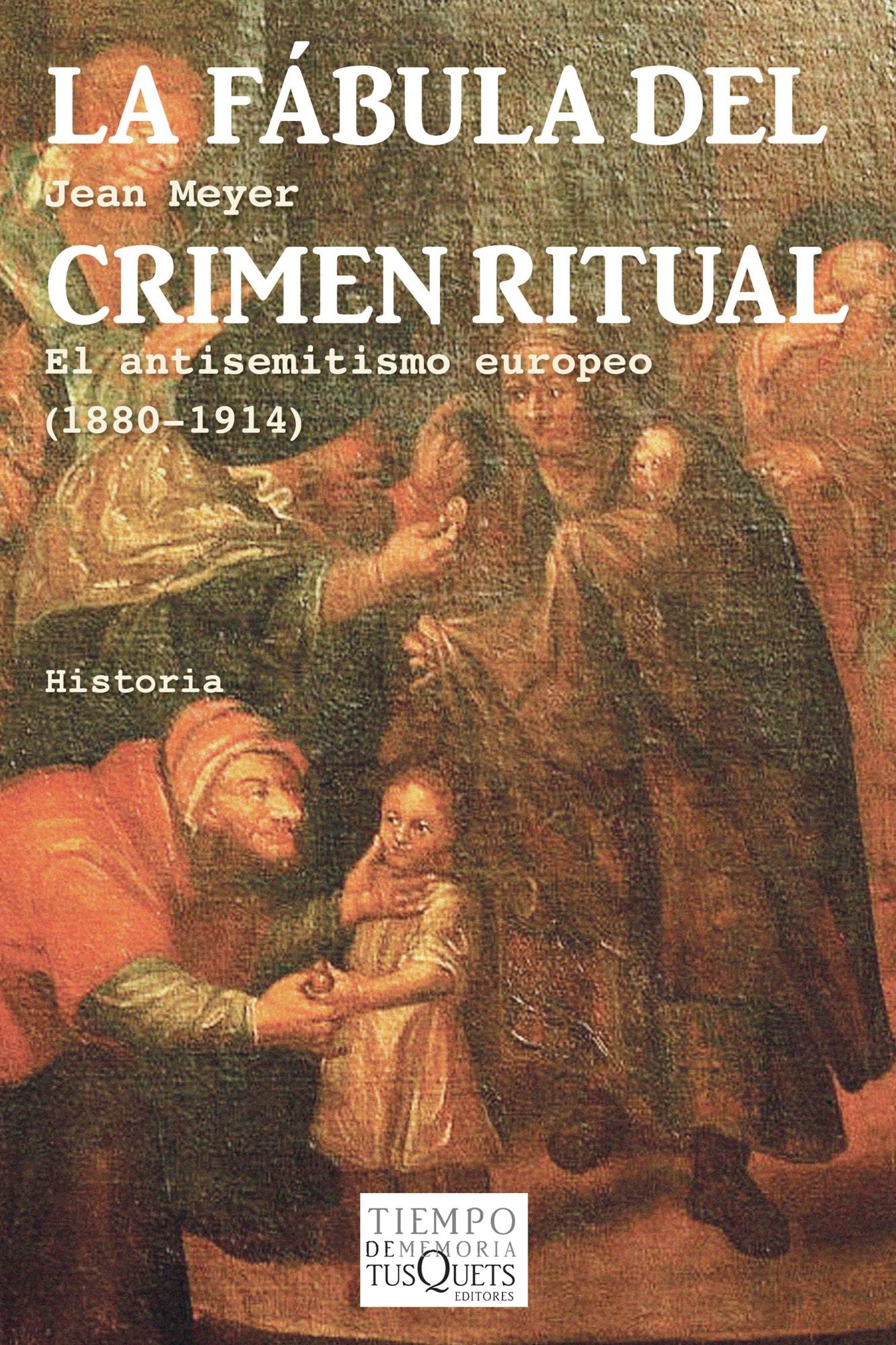 La fábula del crimen ritual: El antisemitismo europeo (1880-1914)