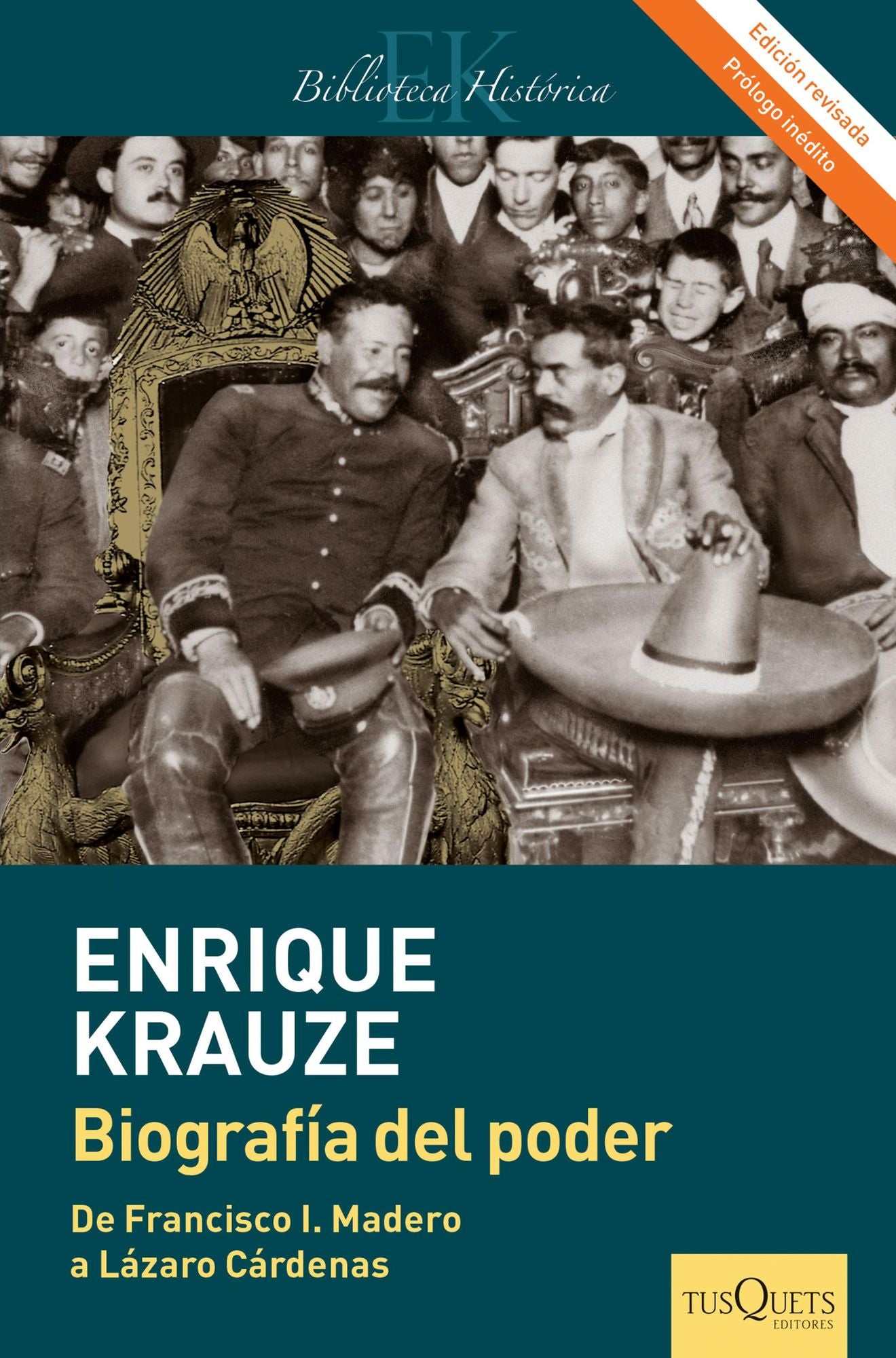 Biografía del poder (Edición revisada): Caudillos de la Revolución Mexicana (1910-1940)