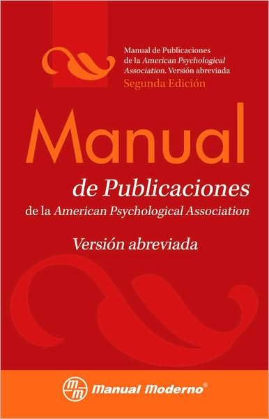 Manual de Estilo de Publicaciones de la APA. Versión Abreviada