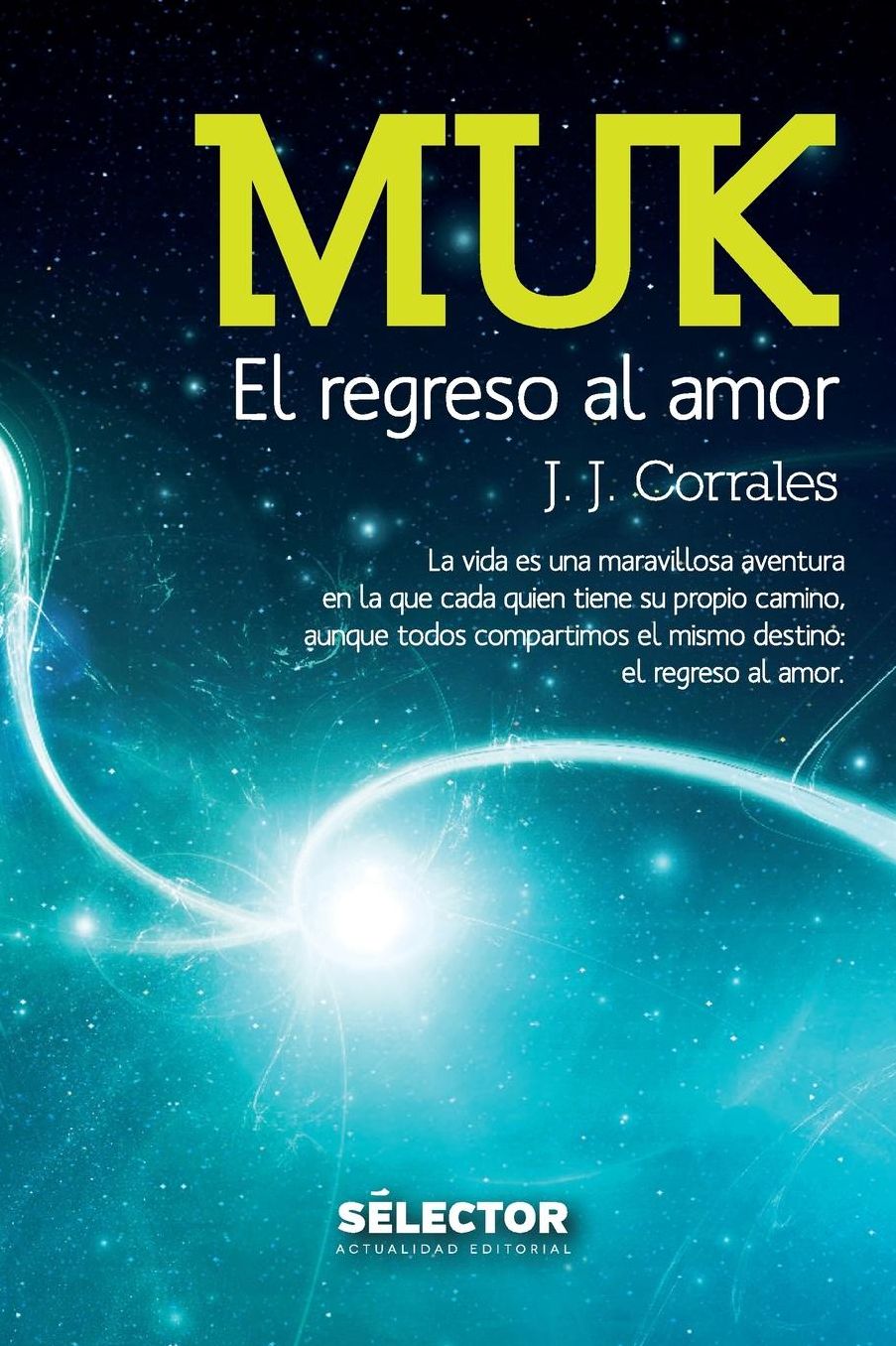 Muk. El regreso al amor: La vida es una maravillosa aventura en la que cada quien tiene su propio camino, aunque todos compartimos el mismo destino.