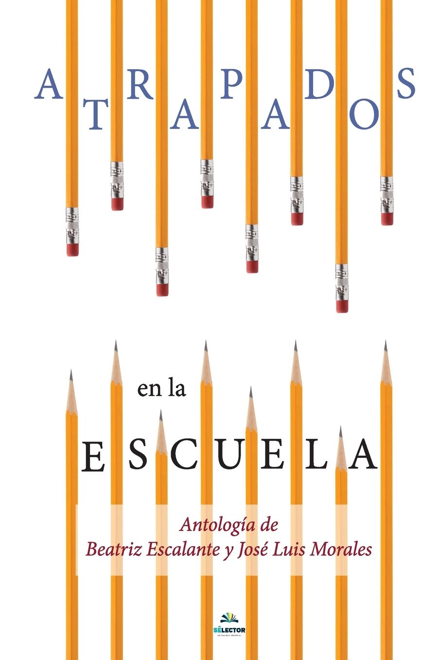 Atrapados en la escuela: Cuentos mexicanos contemporaneos