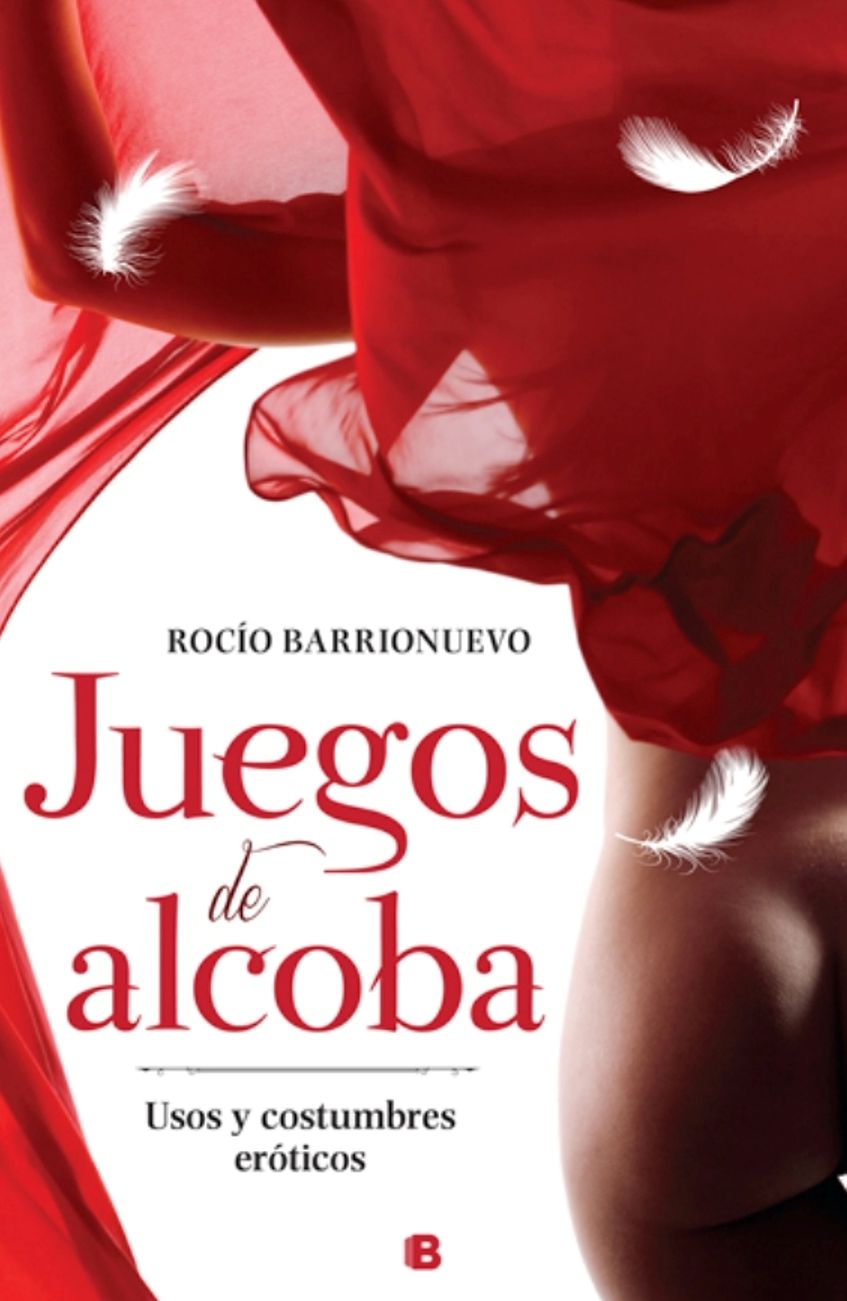 Juegos de Alcoba. Usos y costumbres eroticos