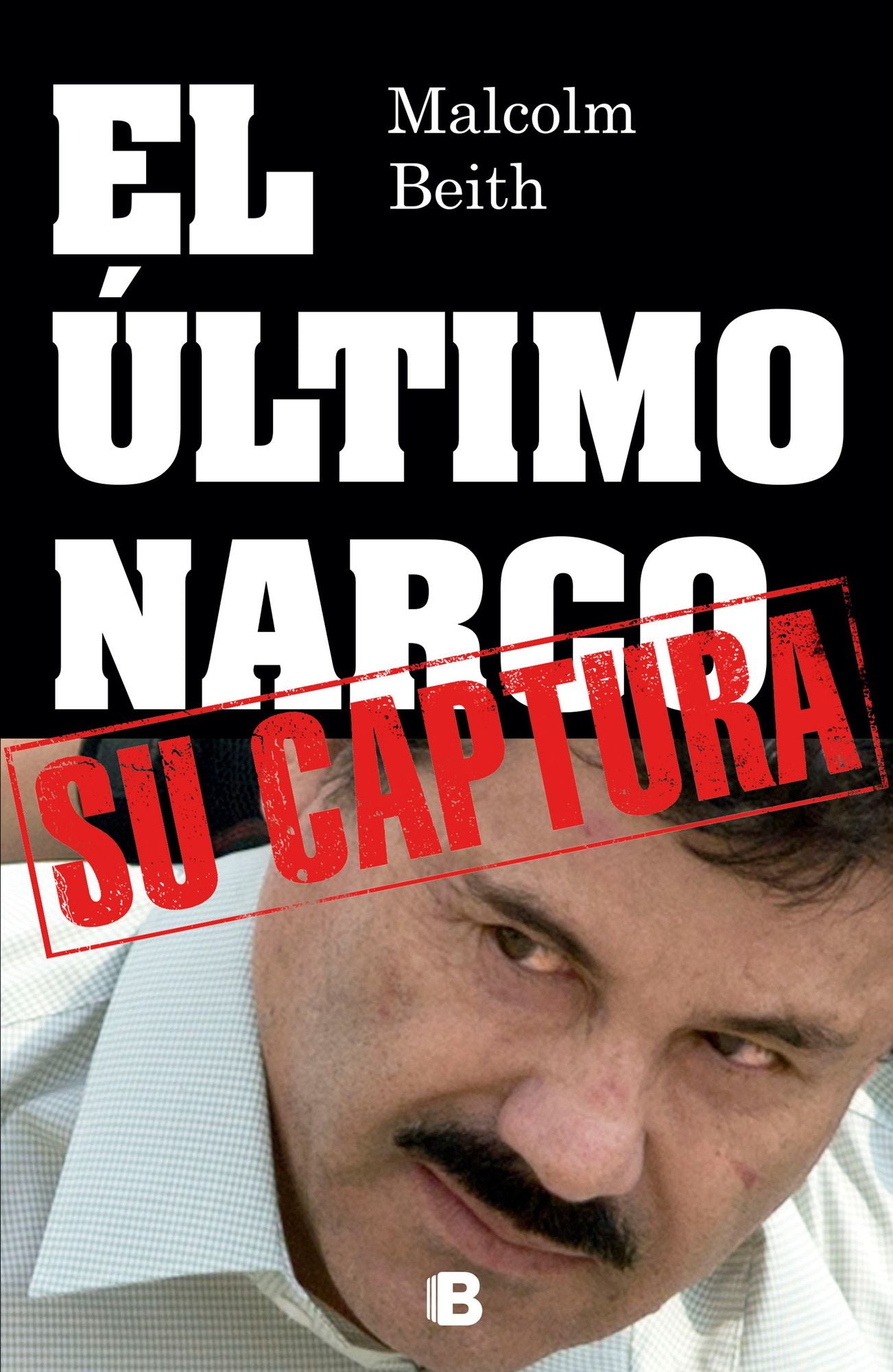 El Ultimo narco. Su captura