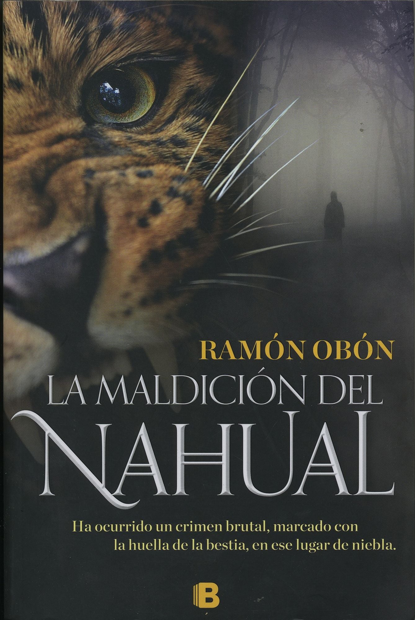 La maldición del Nahual: Ha ocurrido un crimen brutal, marcado con la huella de la bestia, en ese lugar de niebla.
