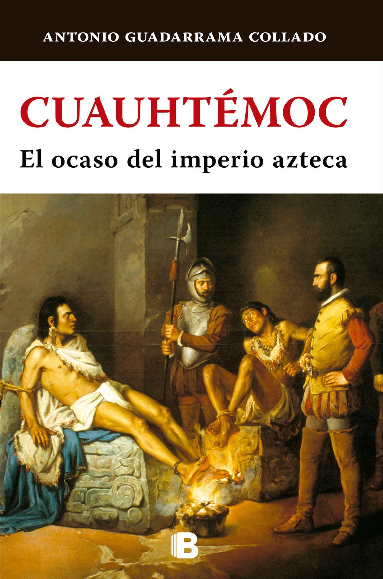 Cuauhtemoc. El ocaso del imperio azteca