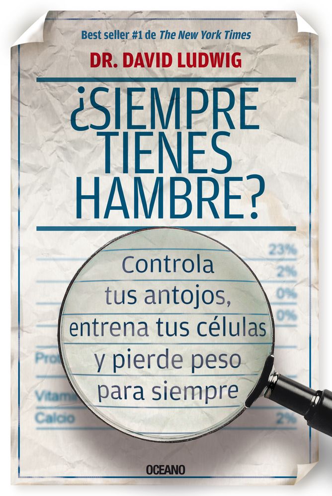 Siempre tienes hambre?: Controla tus antojos, entrena tus celulas y pierde peso para siempre