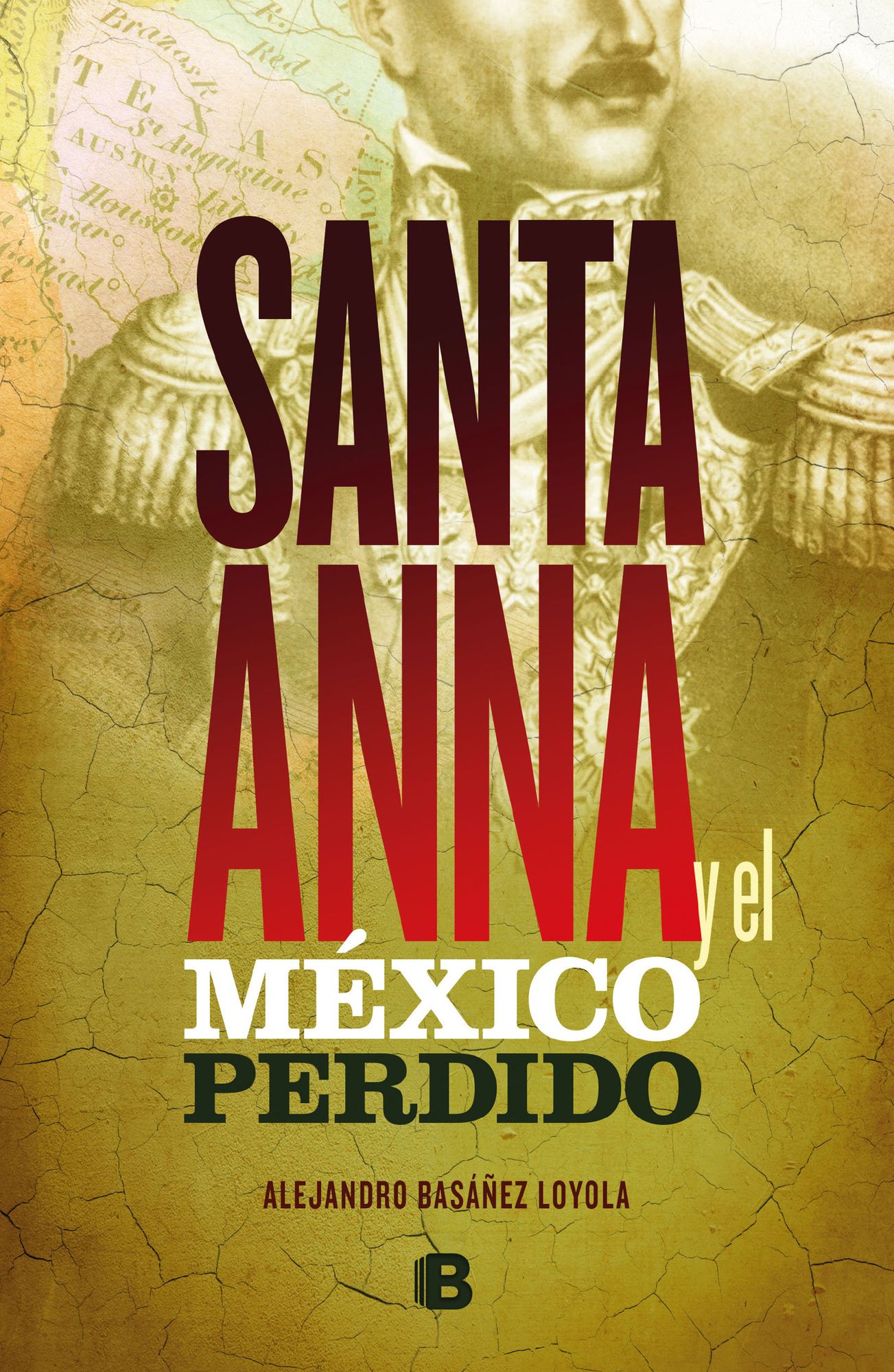 Santa Anna y el Mexico perdido