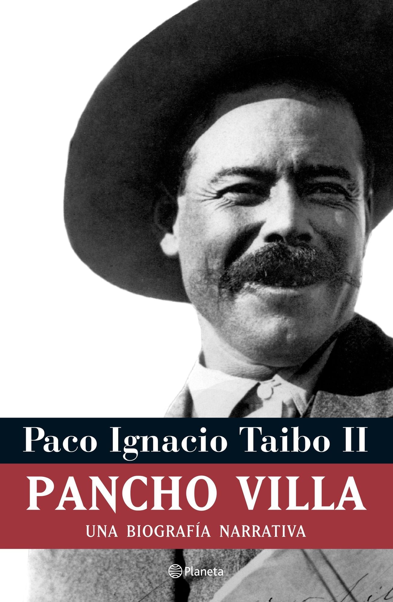 Pancho Villa : Una Biografia Narrativa / a Narrative Biography
