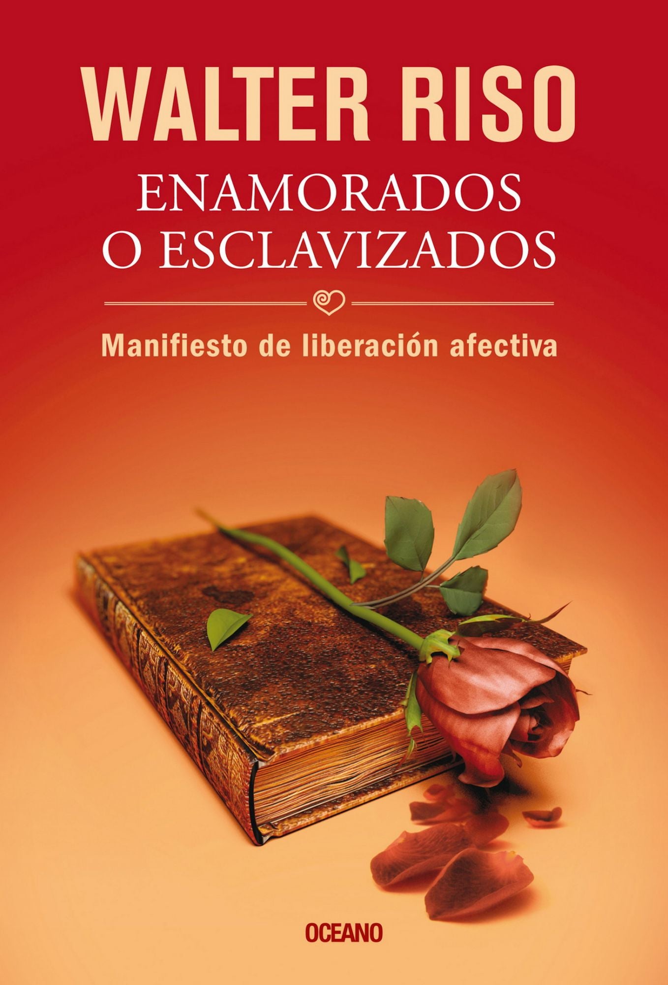 Enamorados o esclavizados: Manifiesto de liberación afectiva