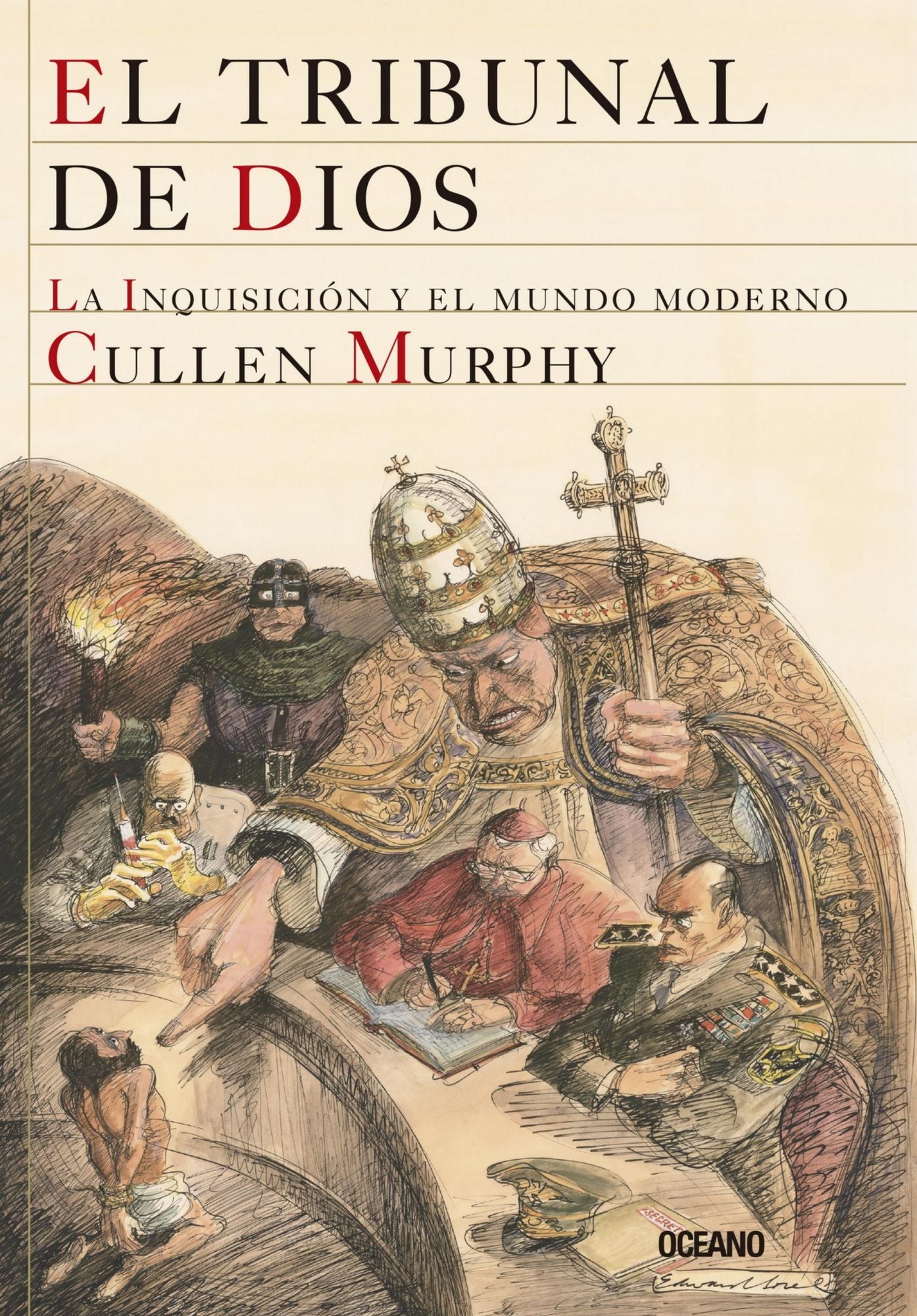El tribunal de Dios: La Inquisición y el mundo moderno