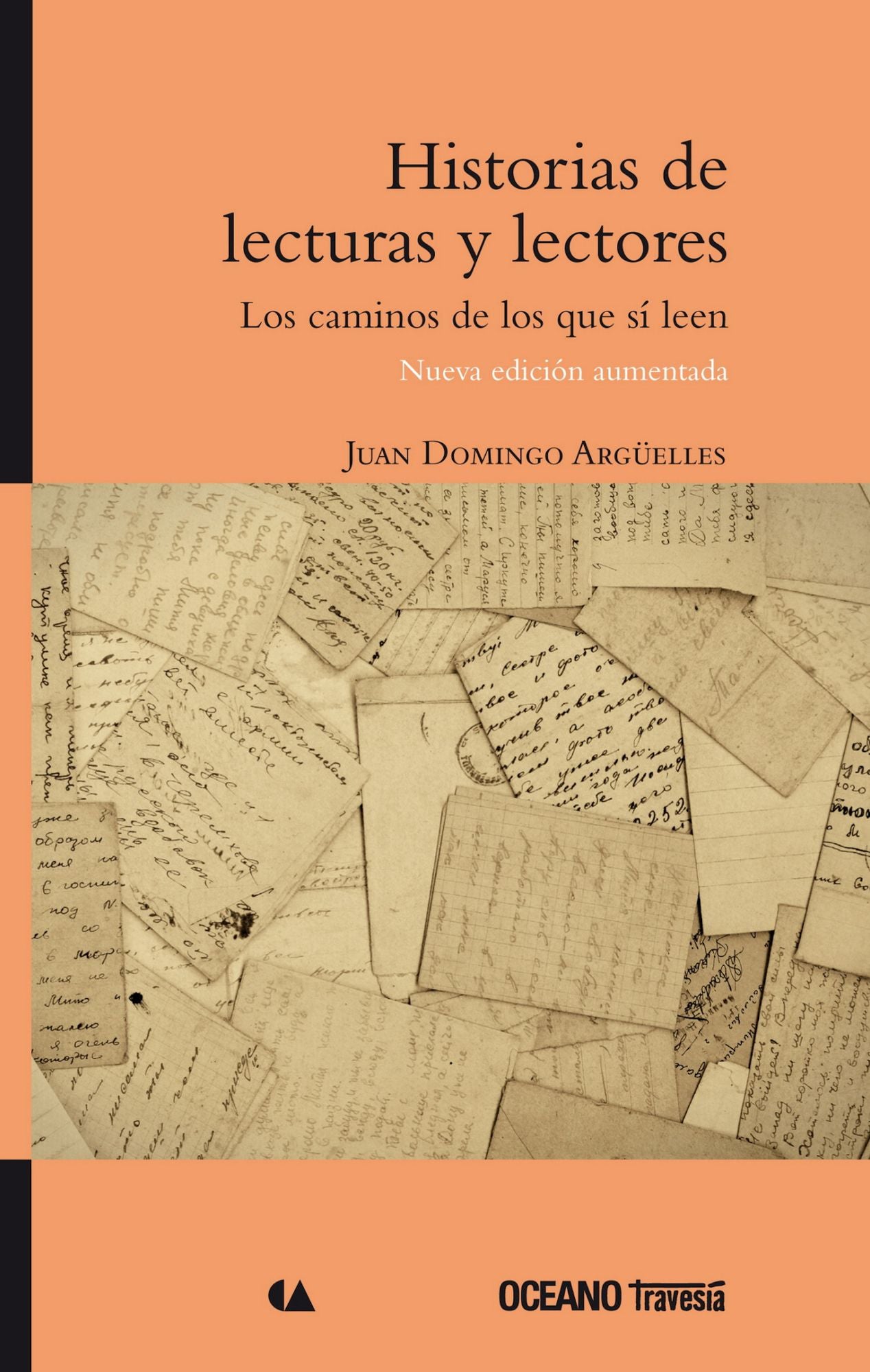 Historias de lecturas y lectores (Nueva edición aumentada): Los caminos de los que sí leen