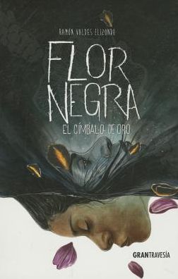 Flor negra: El cimbalo de oro