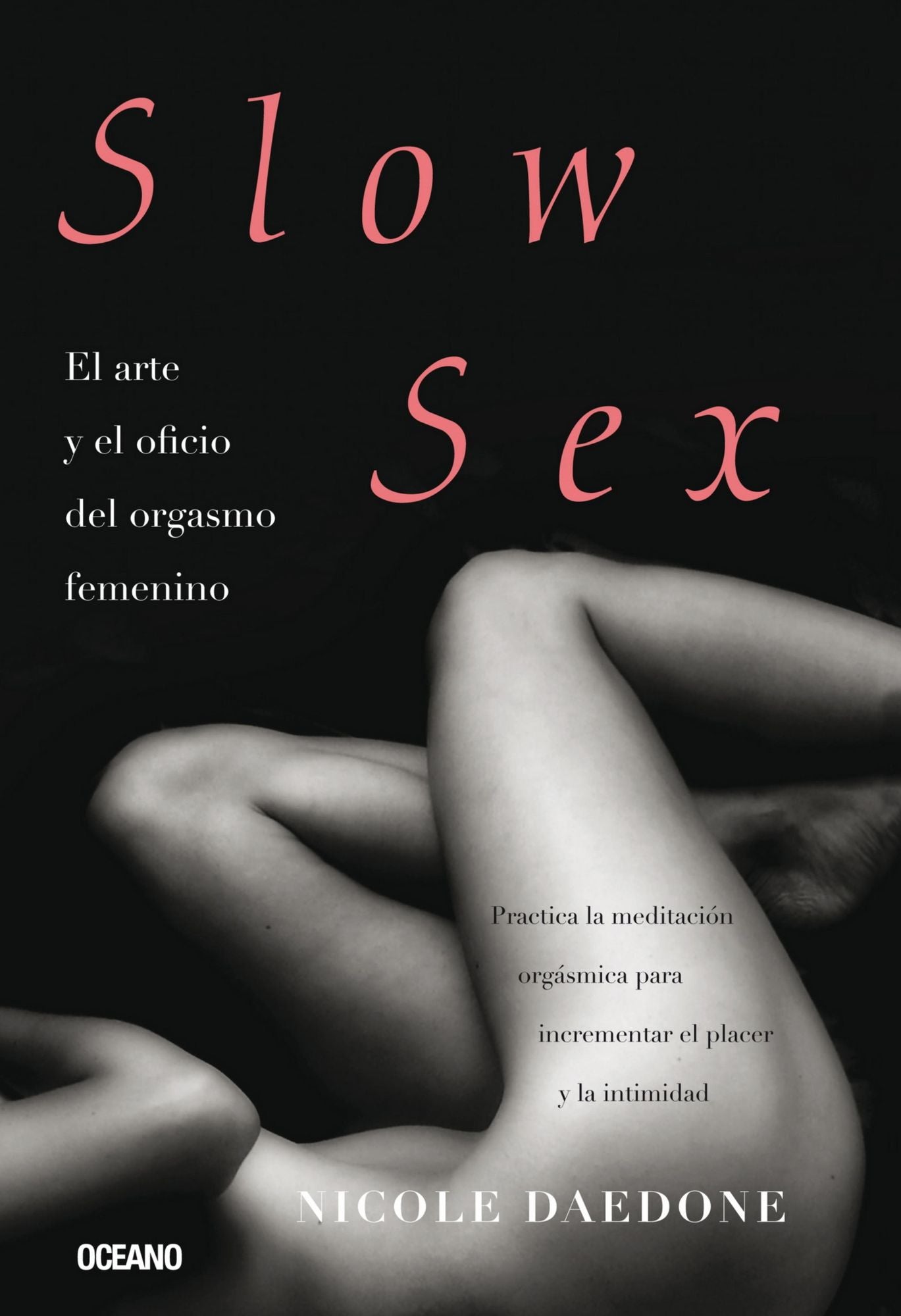 Slow Sex: El arte y oficio del orgasmo femenino