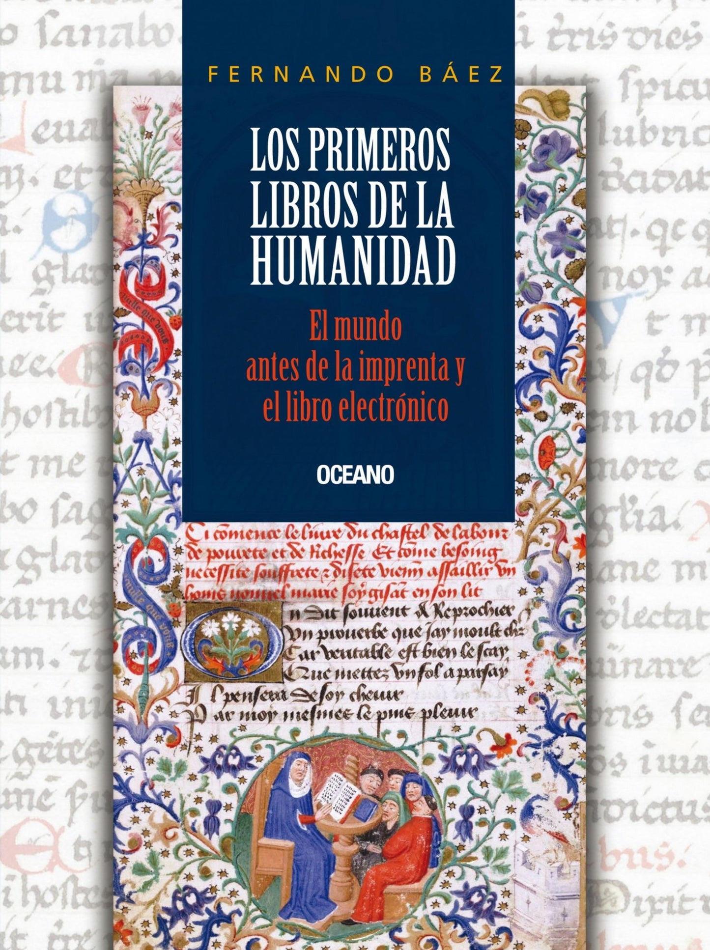 Los primeros libros de la humanidad: El libro antes de la imprenta y el libro electrónico