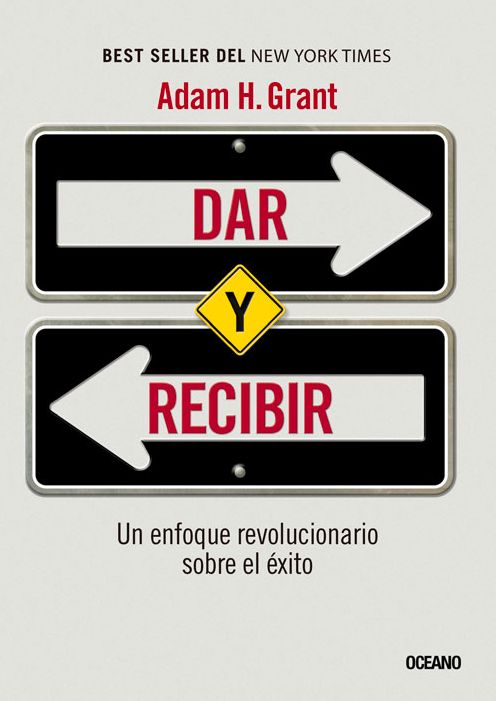 Dar y recibir: Un enfoque revolucionario sobre el exito