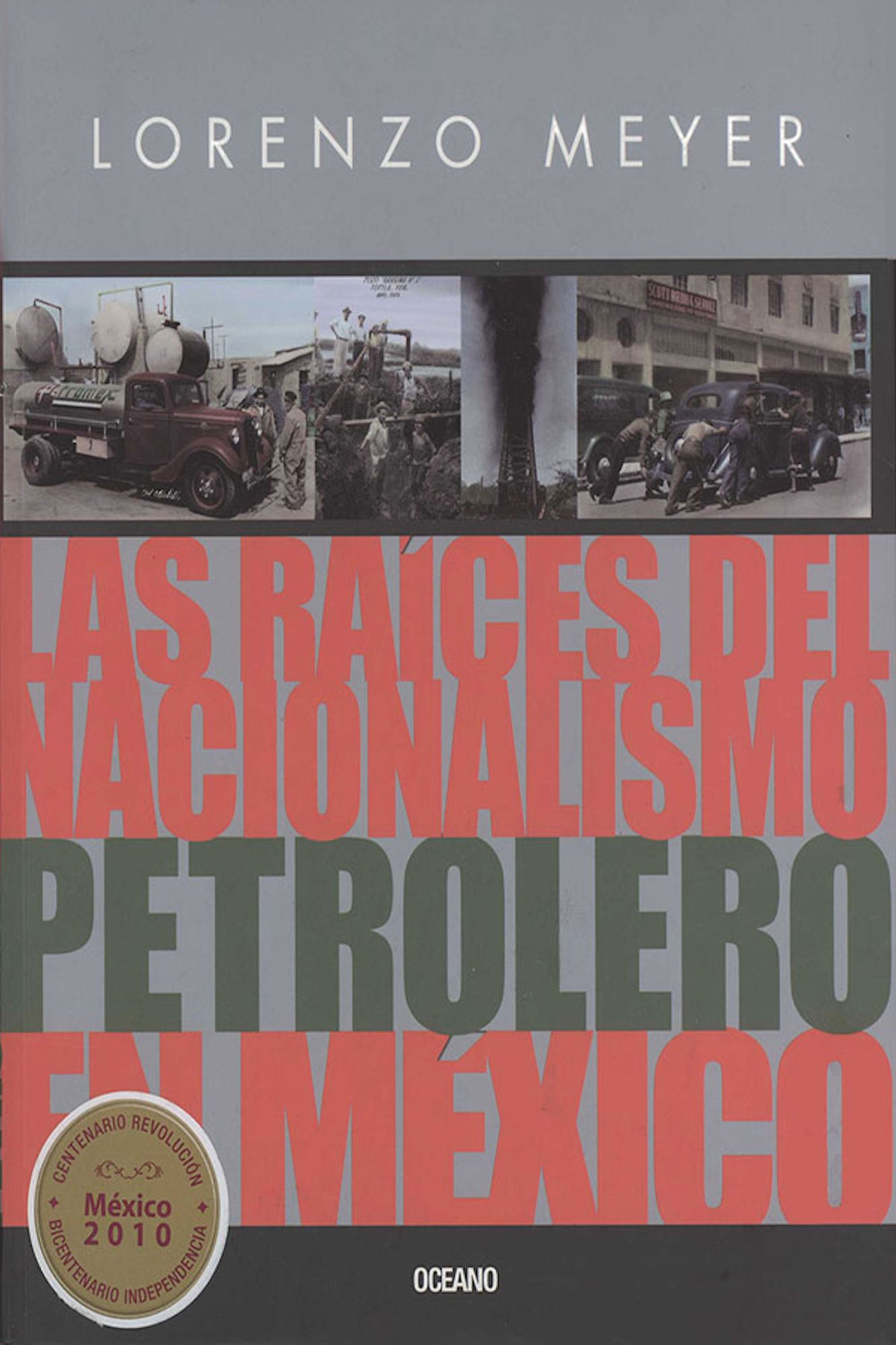 Las raíces del nacionalismo petrolero en México