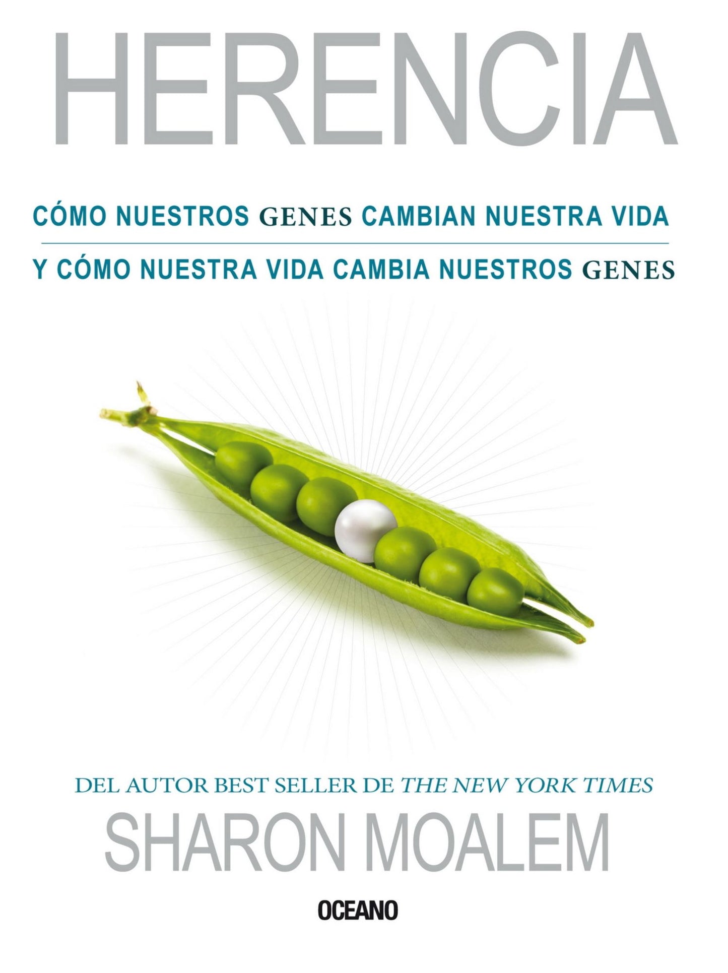 Herencia: Cómo los genes cambian nuestra vida, y la vida cambia nuestros genes
