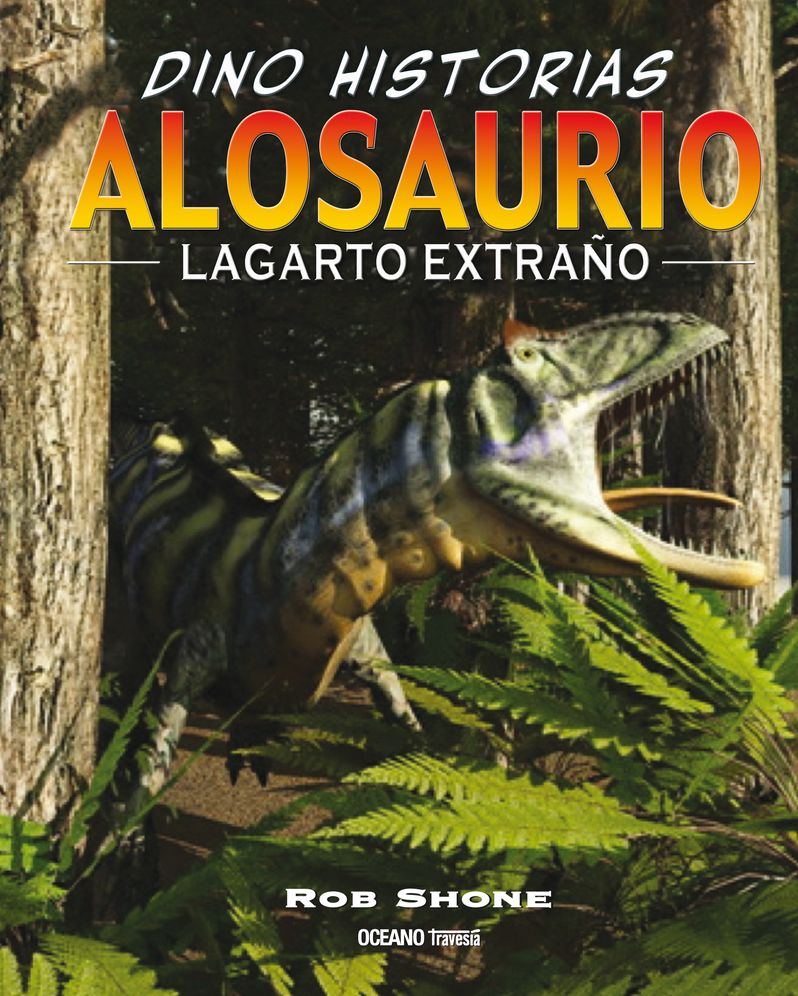 Alosaurio. Lagarto extrano