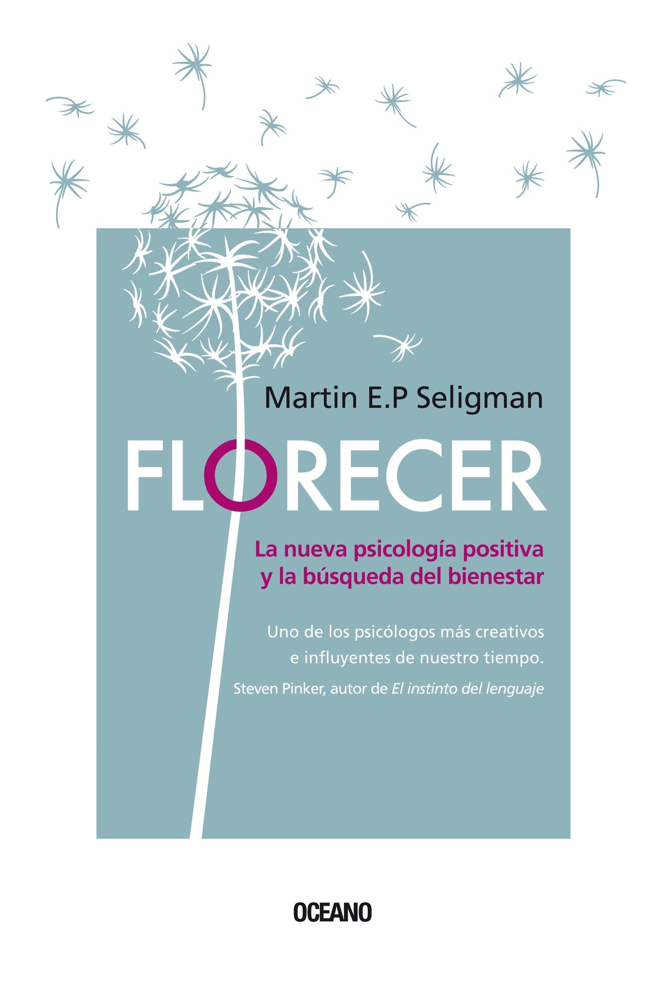 Florecer: La nueva psicología positiva y la búsqueda del bienestar