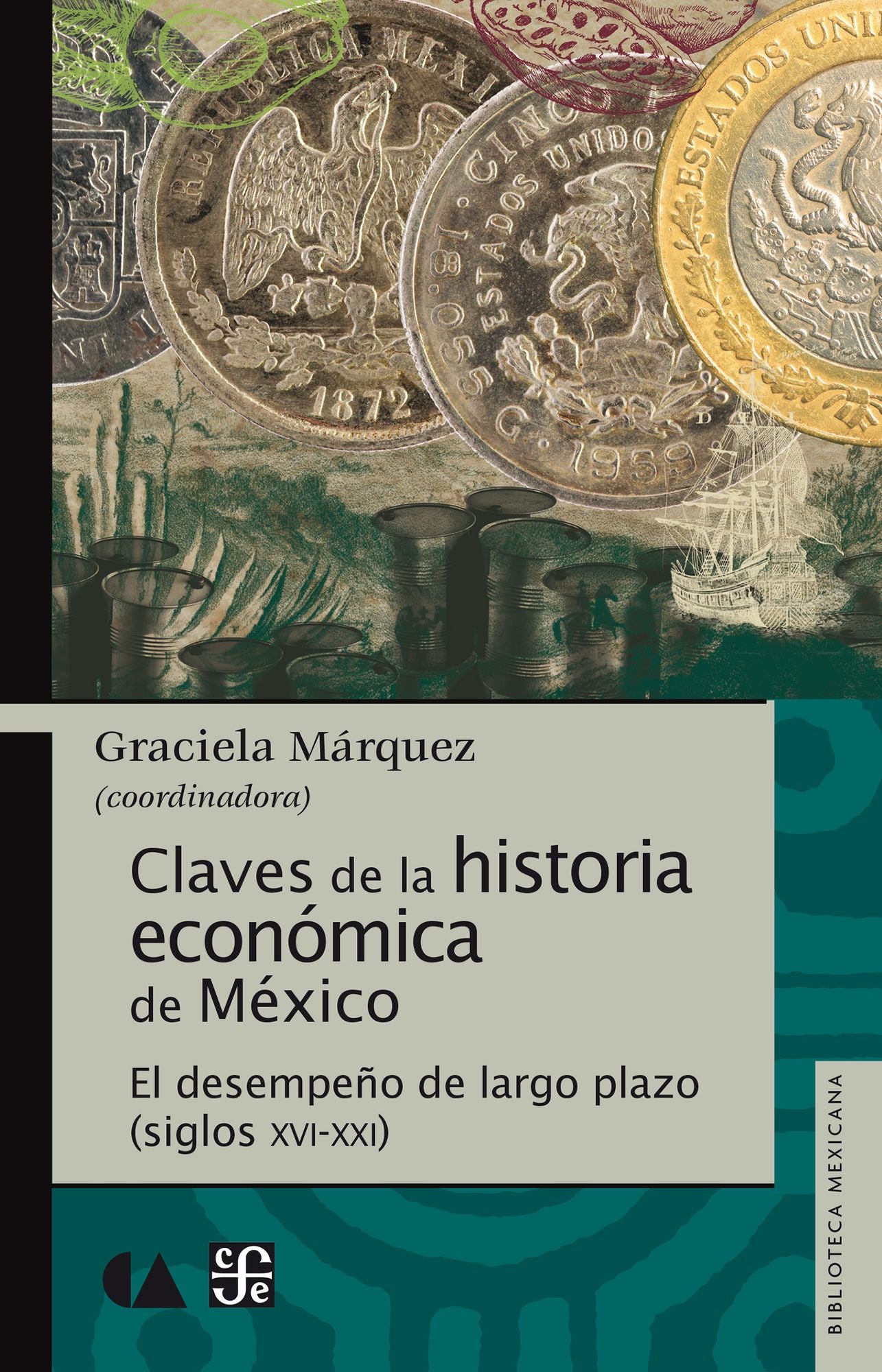 Claves de la historia económica de México: El desempeño de largo plazo (siglos XVI-XXI)