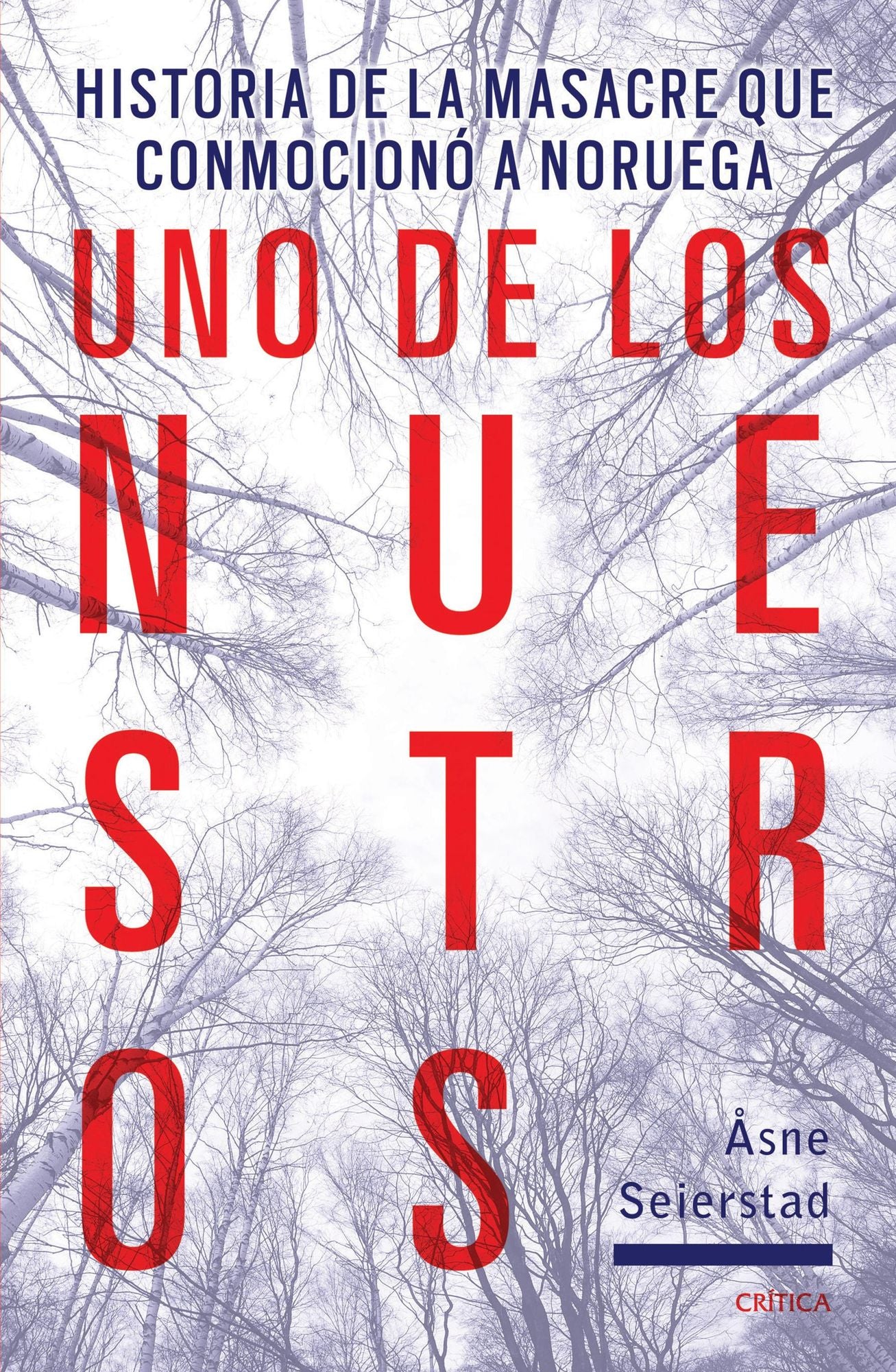 Uno de los nuestros: Historia de la masacre que conmocionó a Noruega