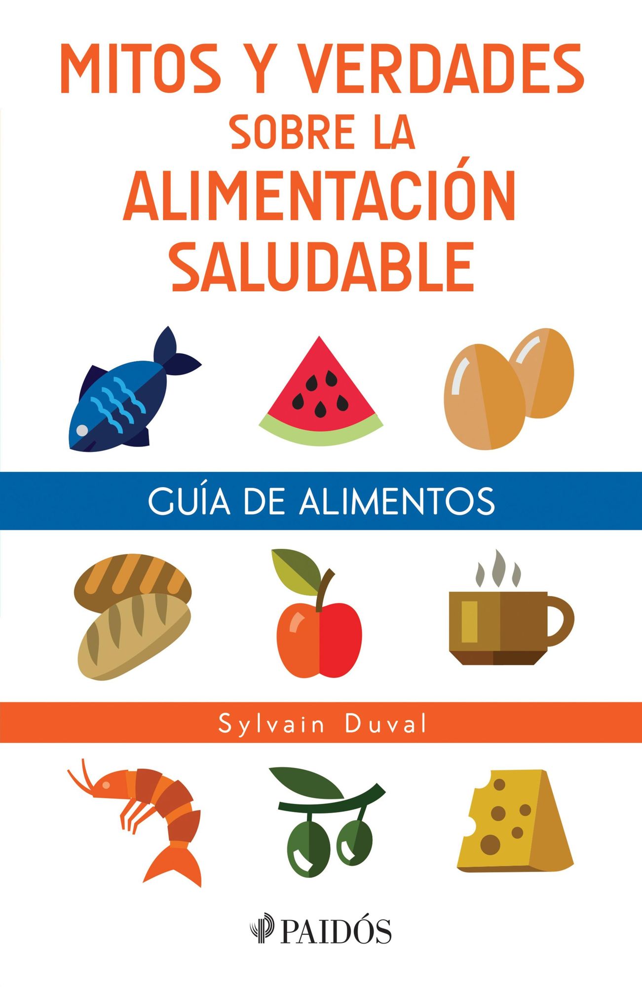Guía de alimentos: Mitos y verdades sobre la alimentación saludable.