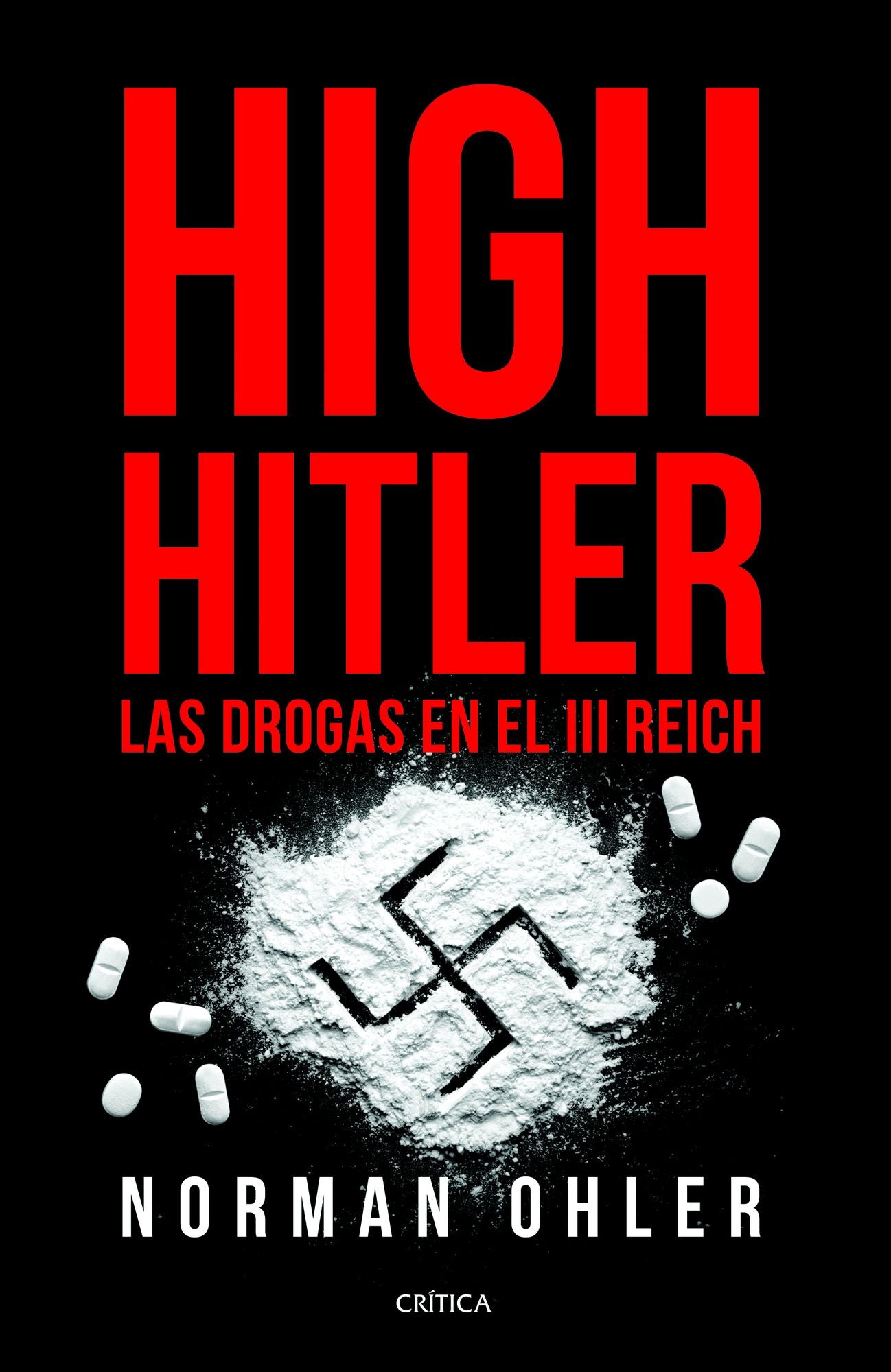 High Hitler: Las drogas en el III Reich (Blitzed: Drugs in the Third Reich)