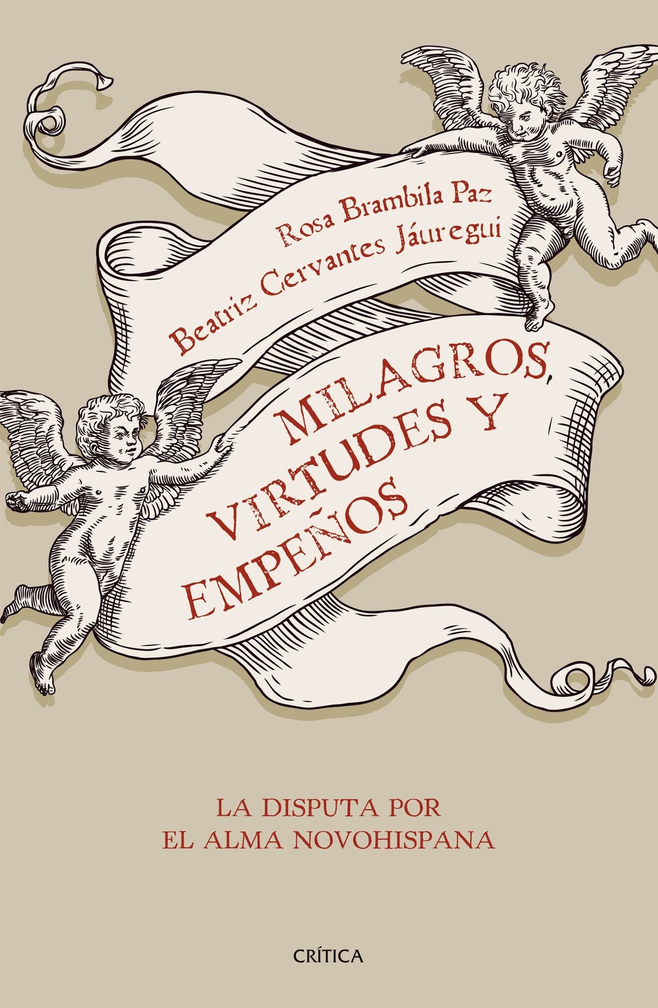 Milagros, virtudes y empeños: La disputa por el alma novohispana