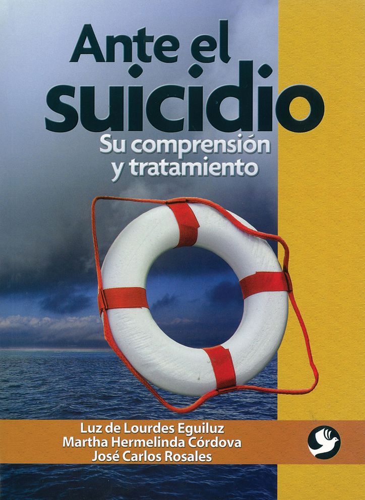 Ante el suicidio: Su comprension y tratamiento