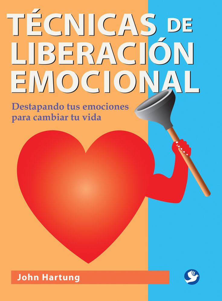 Tecnicas de liberacion emocional: Destapando tus emociones para cambiar tu vida