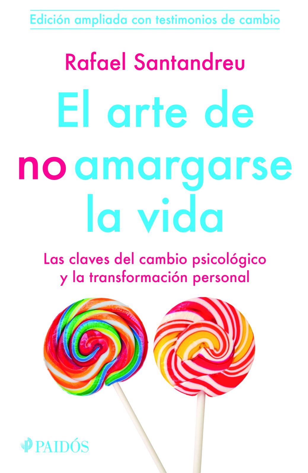 El arte de no amargarse la vida. Testimonios