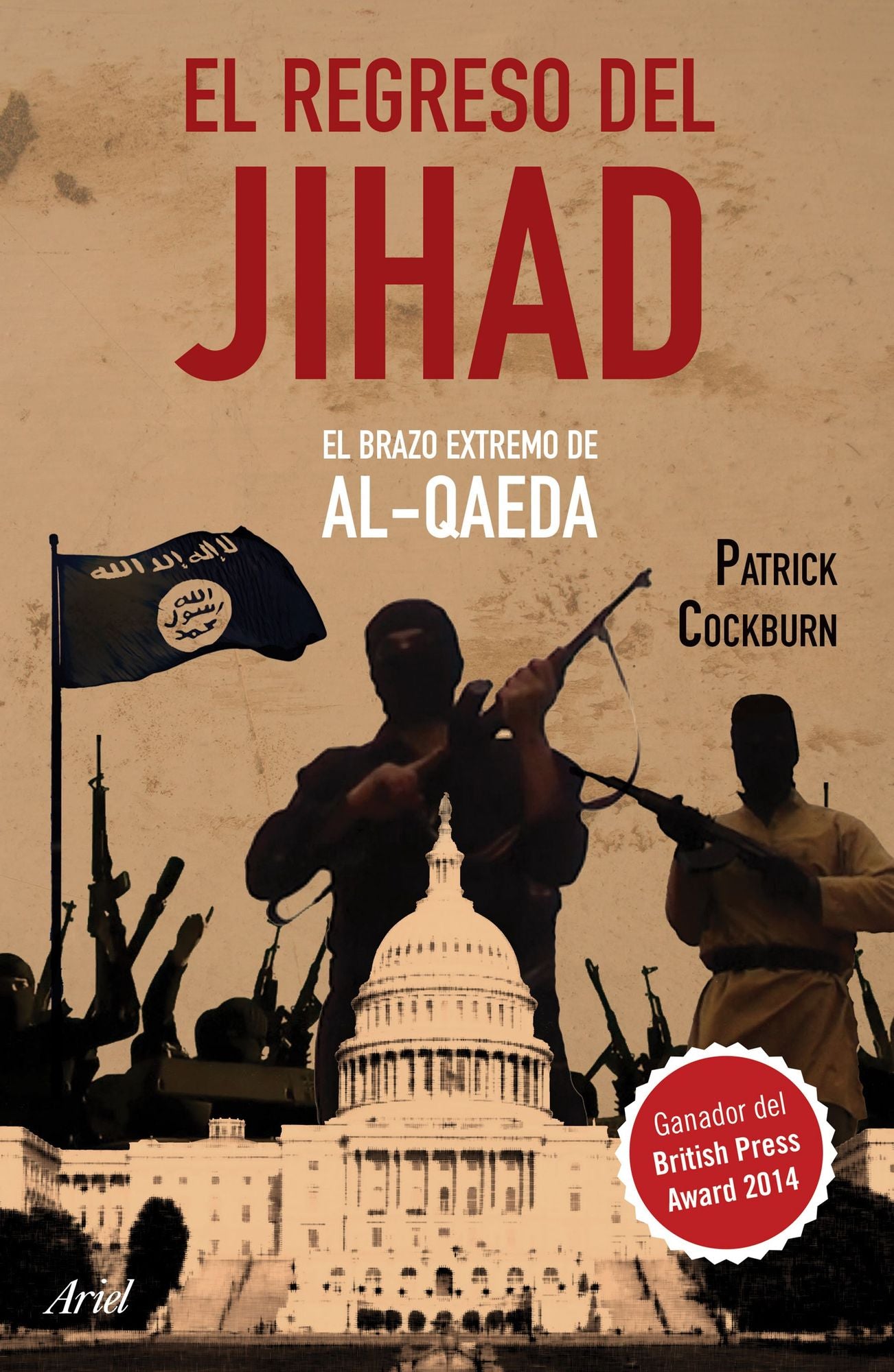 El regreso del Jihad: El brazo extremo de AL-QAEDA