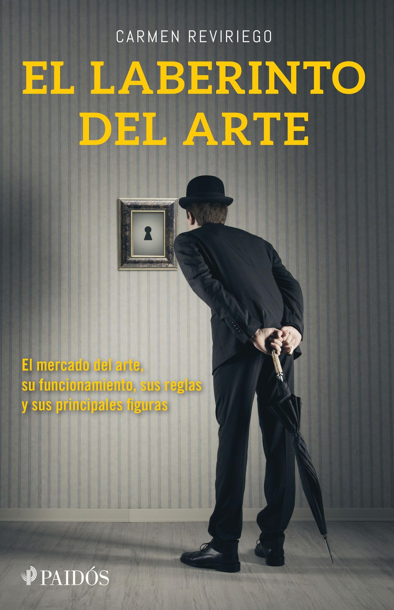El laberinto del arte: El mercado del arte, su funcionamiento, sus reglas y sus principales figuras
