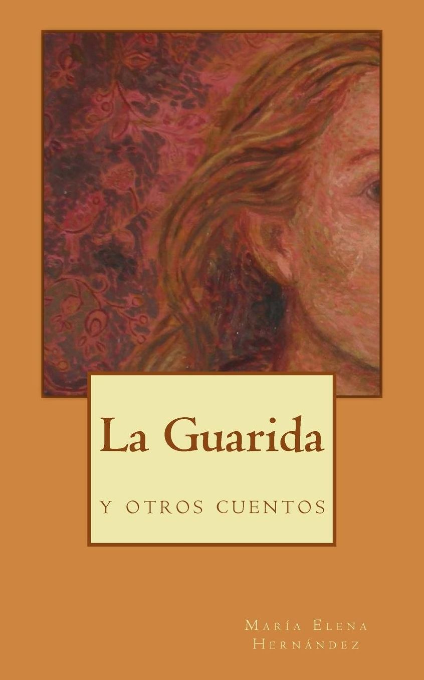 La Guarida, y Otros Cuentos