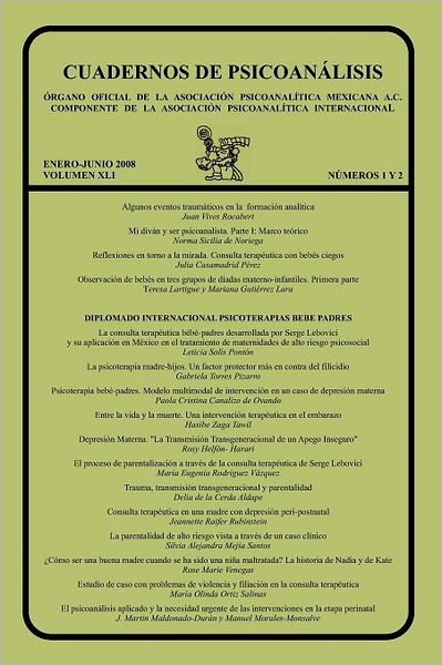 Cuadernos de Psicoanalisis, Enero-Junio 2008, Volumen XLI, Nums.1 y 2 Enero-Junio 2008