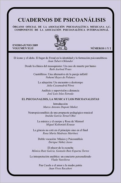 Cuadernos de Psicoanalisis, Volumen XLII, Nums. 1-2, Enero-Junio de 2009